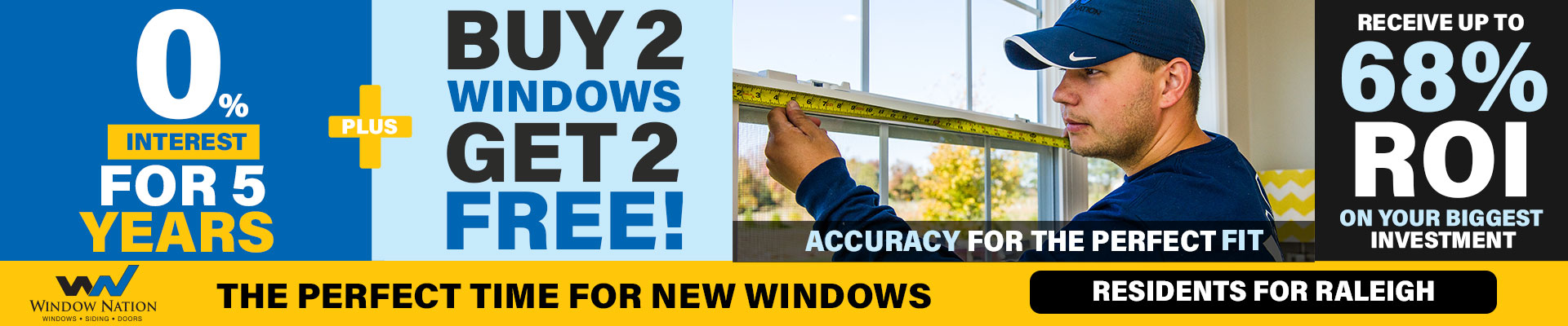 Buy 2 Windows, Get 2 Free | 0% Interest for 5 Years!